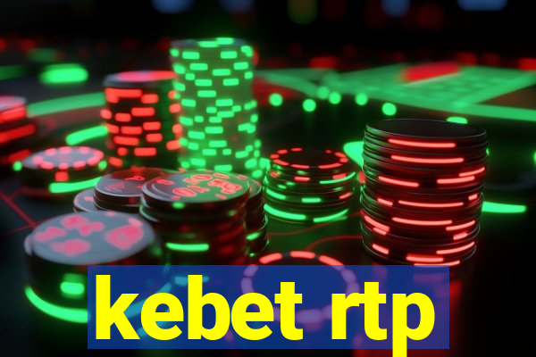kebet rtp